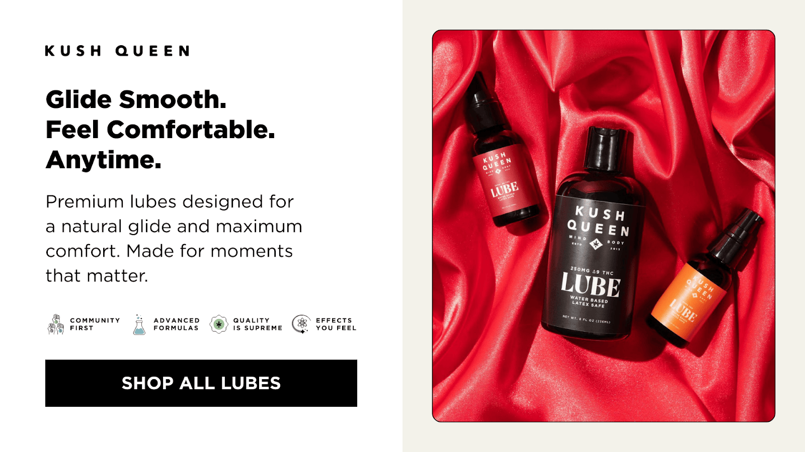 Feel Comfortable Anytime With Kush Queen Lube